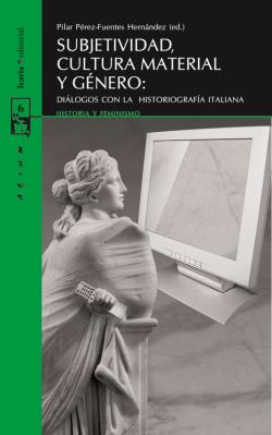 Subjetividad, cultura material y género: diálogos con la historiografía italiana